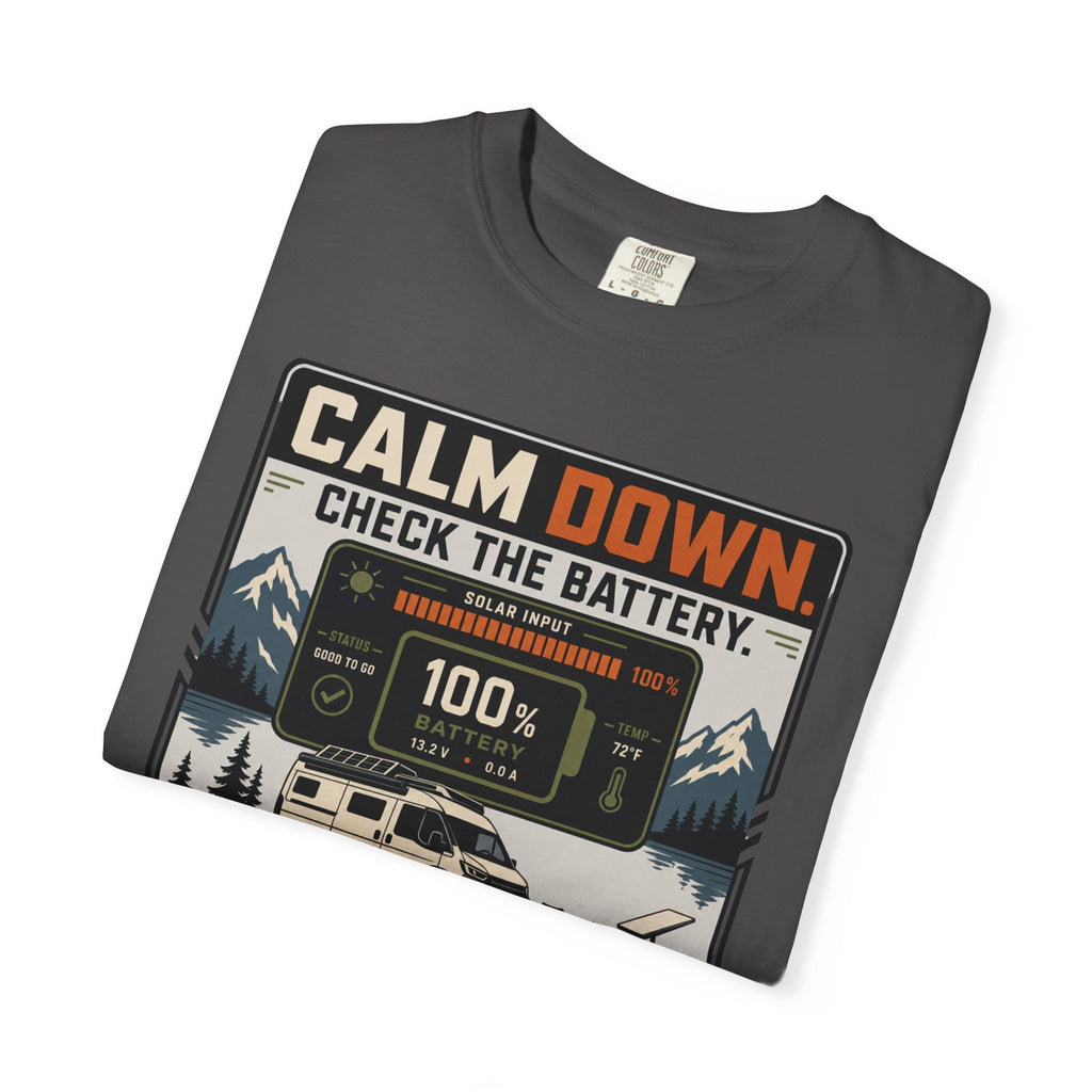 Calm Down Check The Battery - T-Shirt