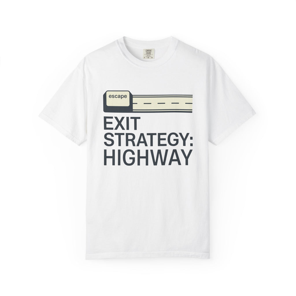Exit Strategy Highway - T-Shirt