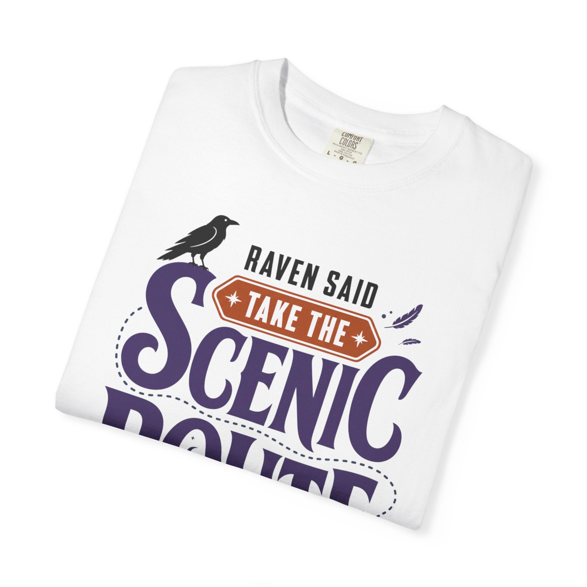 Raven Said Take The Scenic Route - T-Shirt