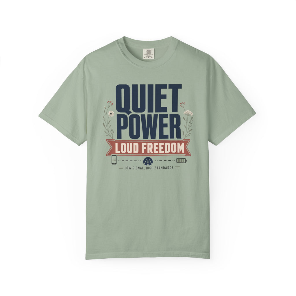 Quiet Power Loud Freedom - T-Shirt