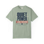 Quiet Power Loud Freedom - T-Shirt