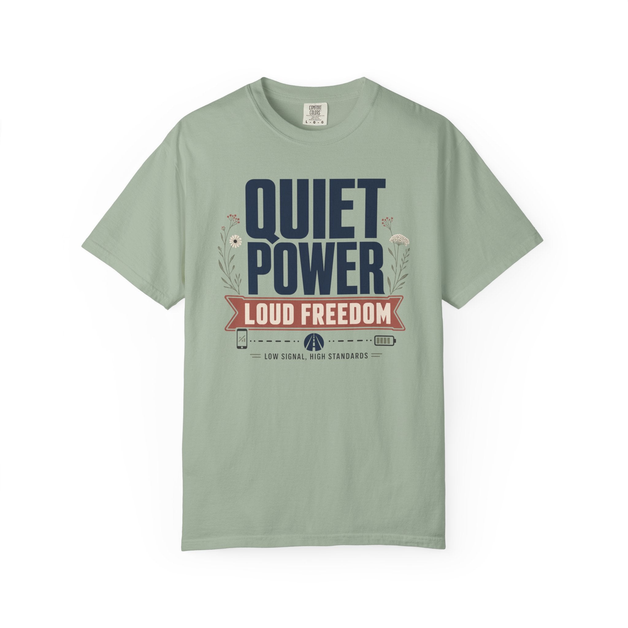 Quiet Power Loud Freedom - T-Shirt