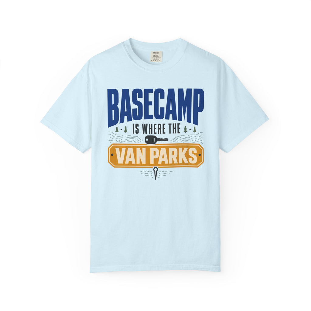 Basecamp Is Where The Van Parks - T-Shirt