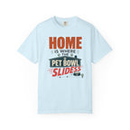 Home Is Where The Pet Bowl Slides - T-Shirt