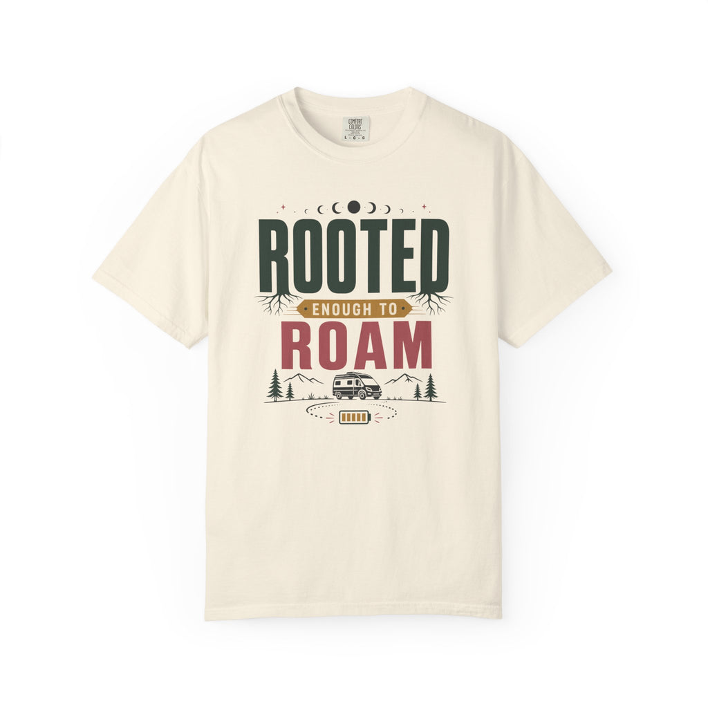 Rooted Enough To Roam - T-Shirt