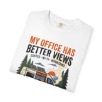 My office has better views - T-Shirt