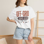 Off Grid Looks Good From Here - T-Shirt