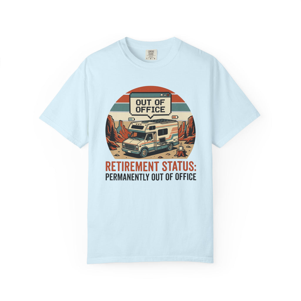 Retirement Status Permanently Out Of Office - T-Shirt