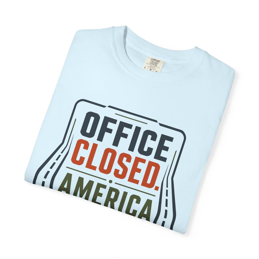 Office Closed America Open - T-Shirt