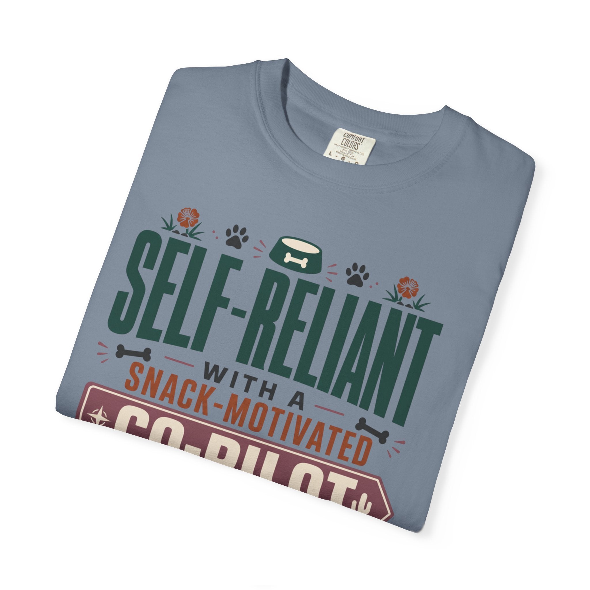 Self Reliant With A Snack Motivated Co Pilot - T-Shirt