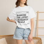 Running The Latest Version Of MySelf - T-Shirt