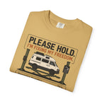 Please Hold I'm Fixing My Freedom - T-Shirt