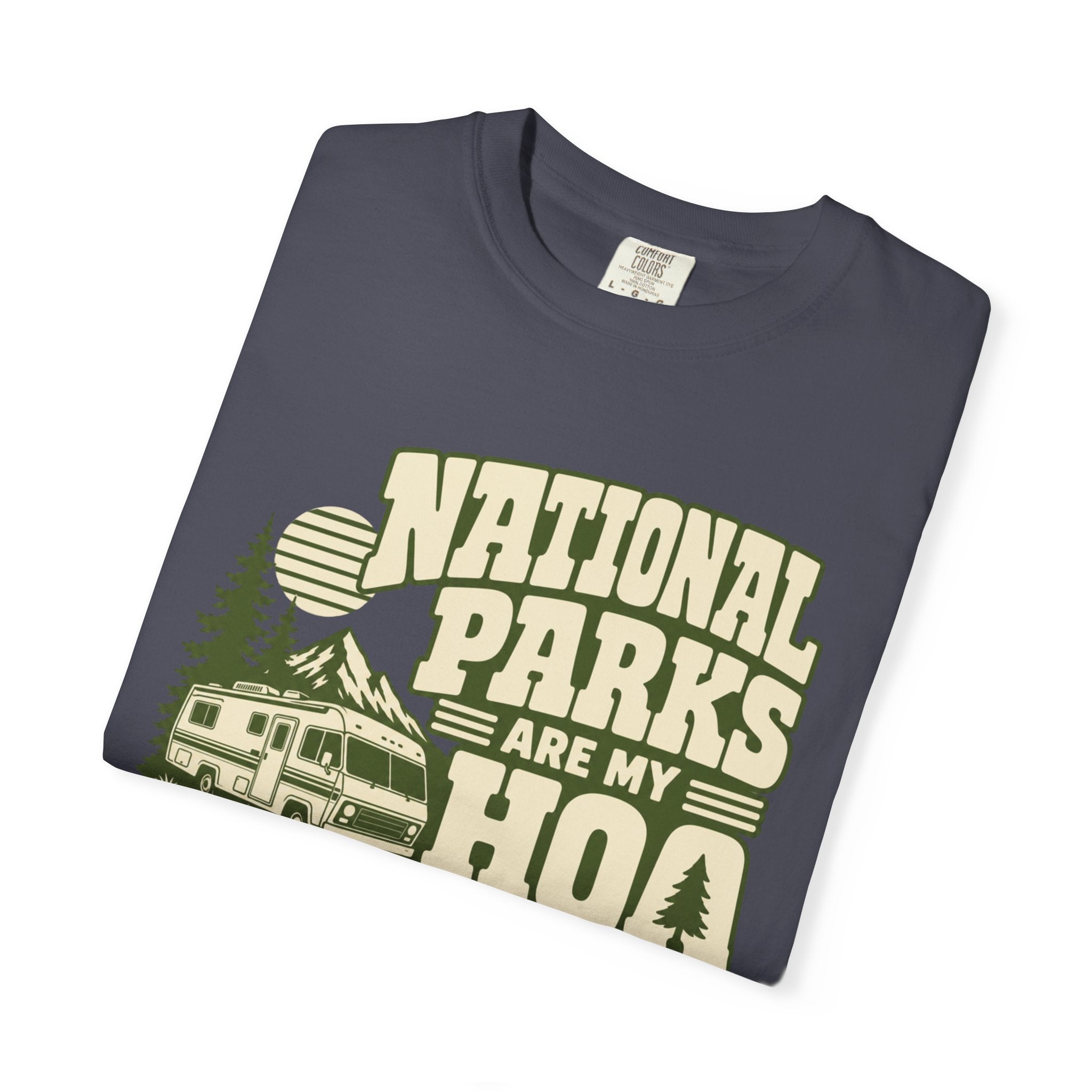 National Parks Are My HOA - T-Shirt