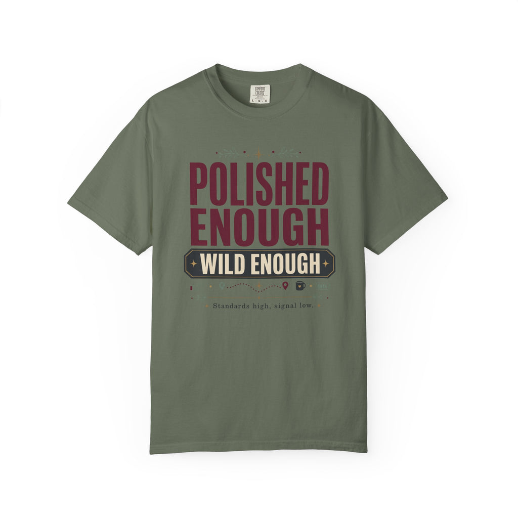 Polished Enough Wild Enough - T-Shirt