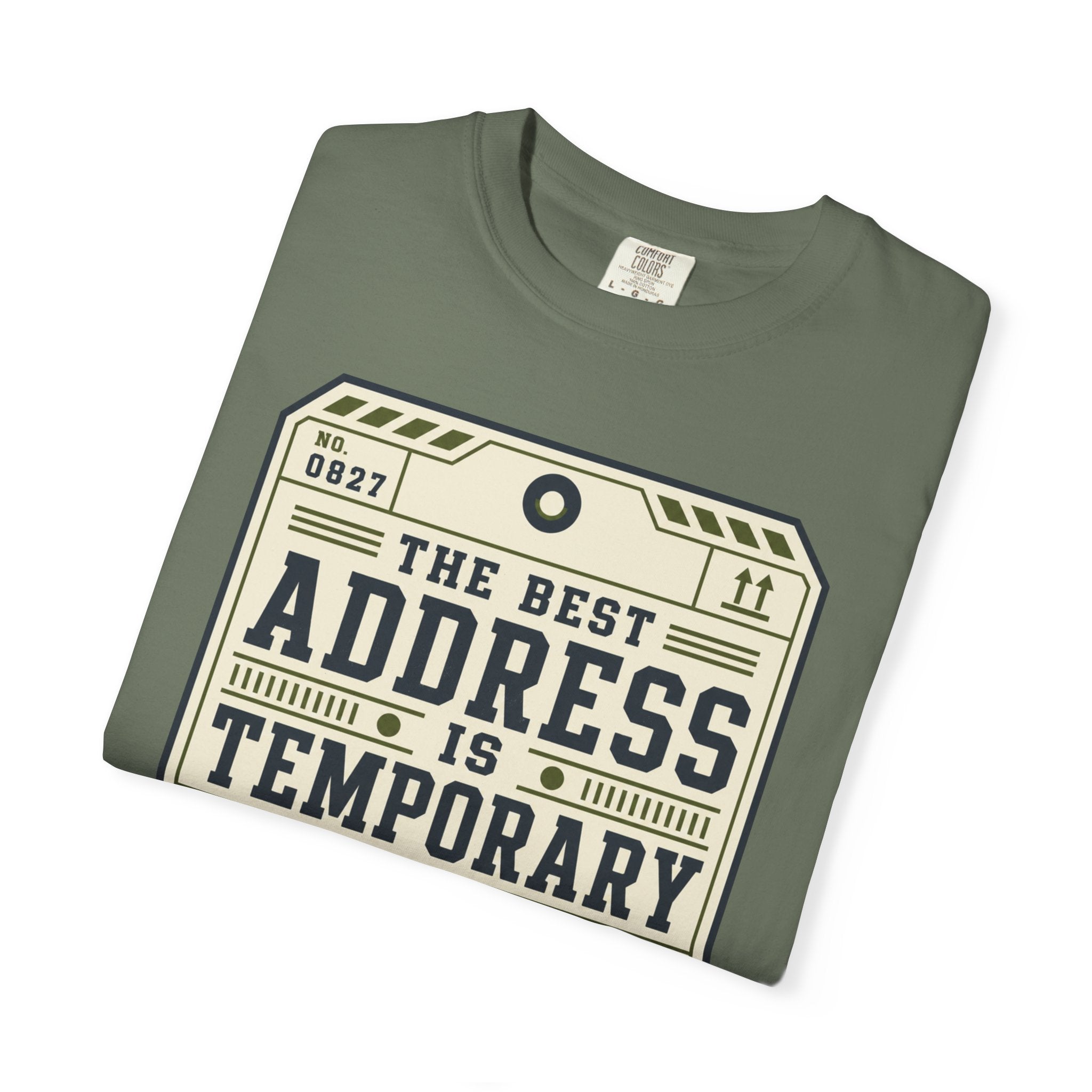 The Best Address Is Temporary - T-Shirt