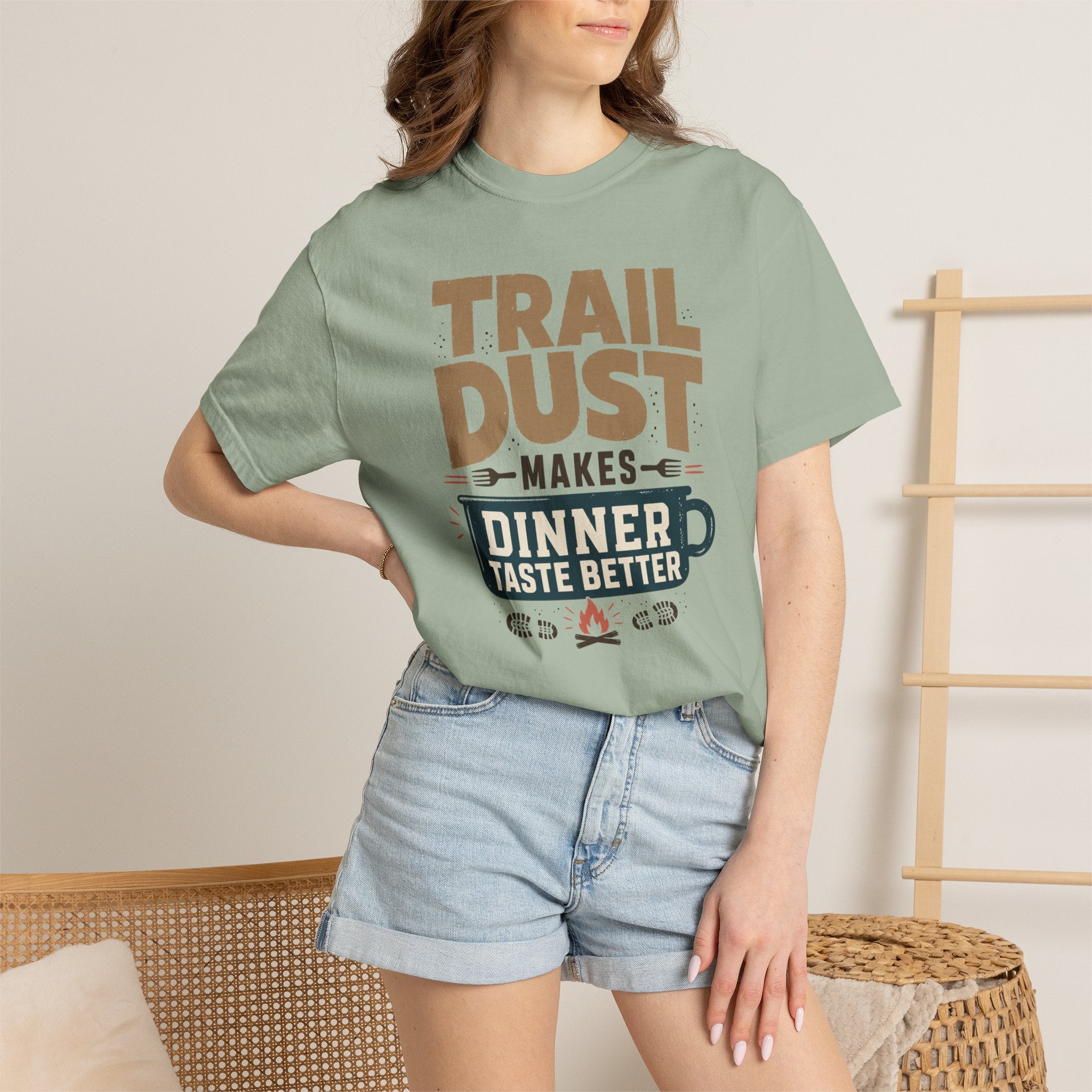 Trail Dust Makes Dinner Taste Better - T-Shirt