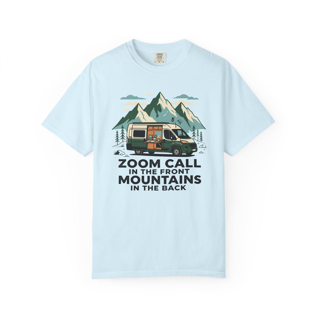 Zoom Call In The Front Mountains In The Back - T-Shirt
