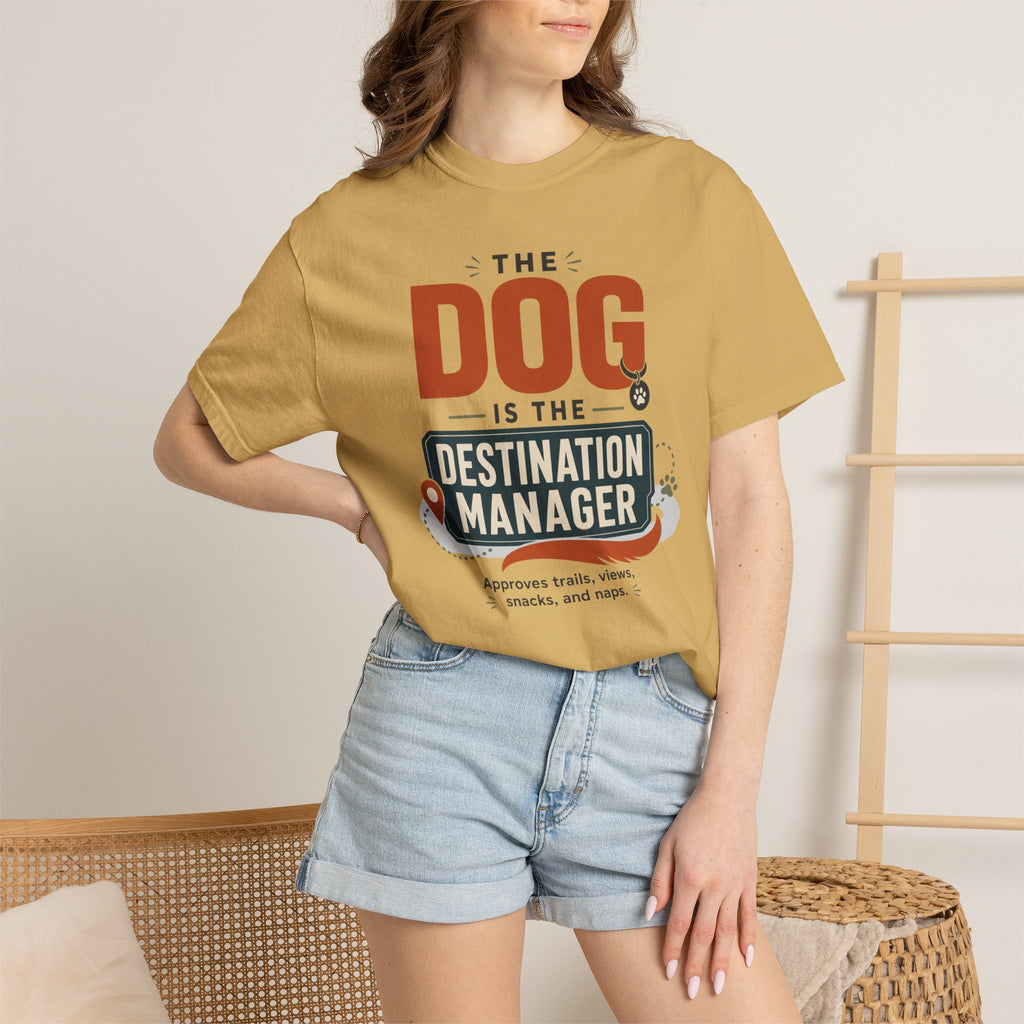 The Dog Is The Destination Manager - T-Shirt