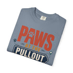 Paws At The Pullout - T-Shirt