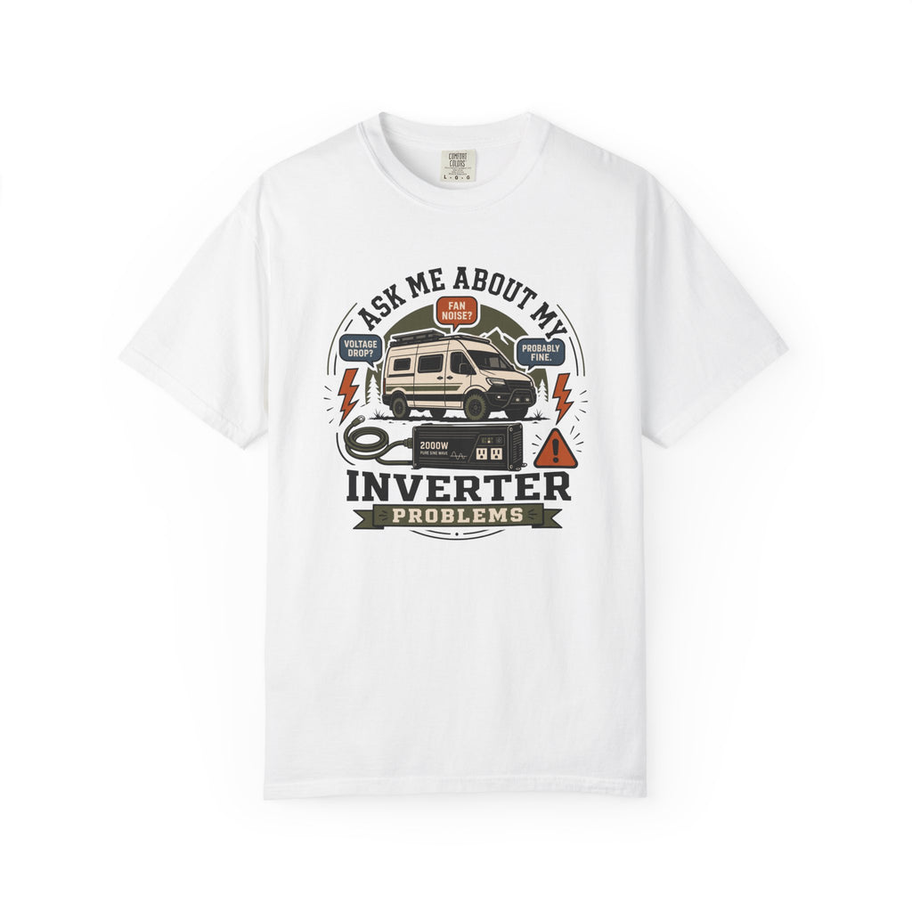 Ask Me About My Inverter Problems - T-Shirt