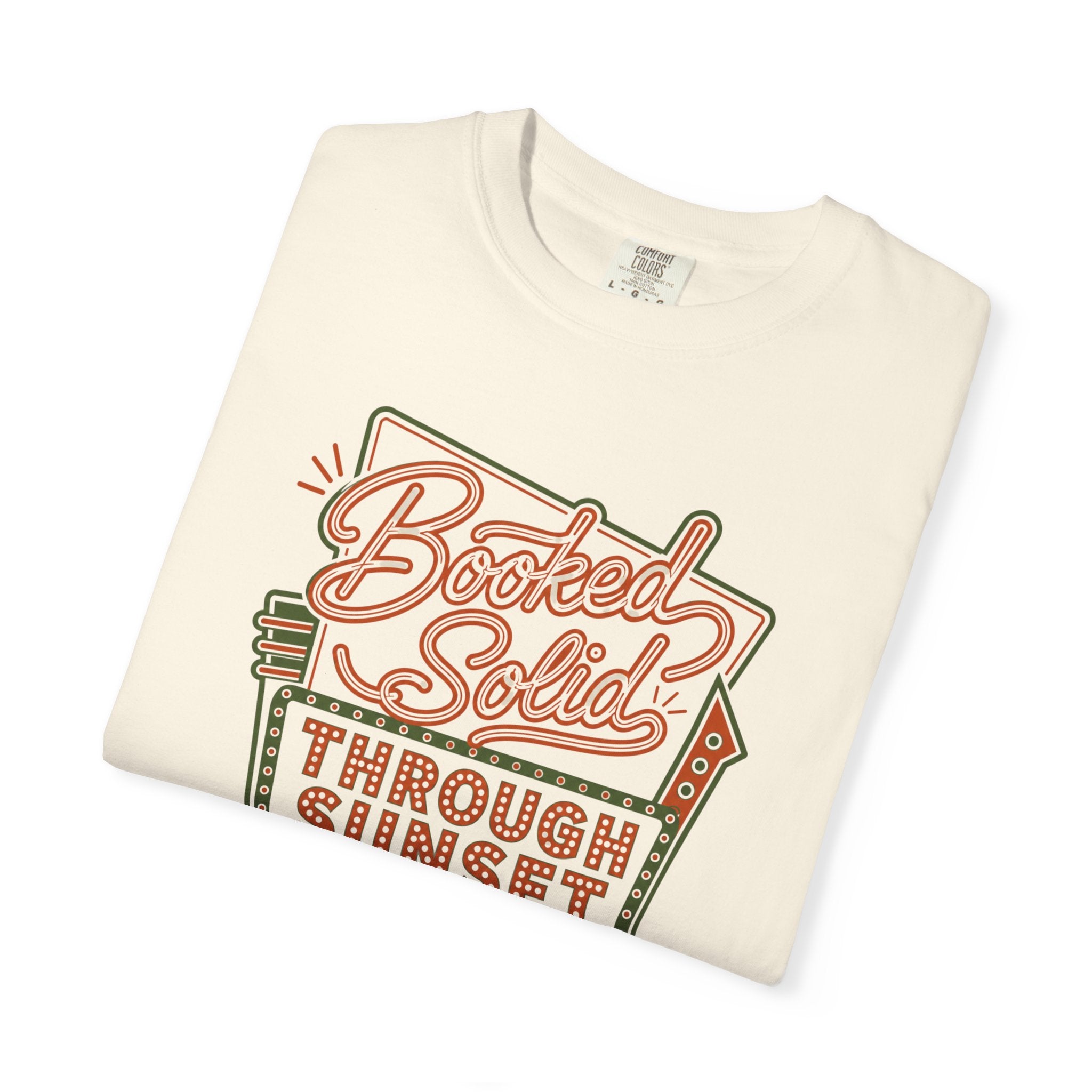 Booked Solid Through Sunset - T-Shirt