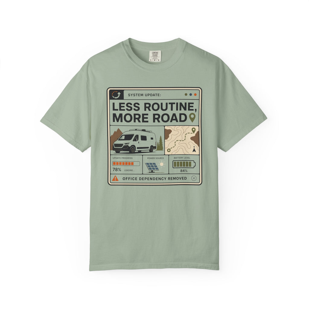 System Update Less Routine More Road - T-Shirt
