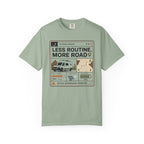 System Update Less Routine More Road - T-Shirt