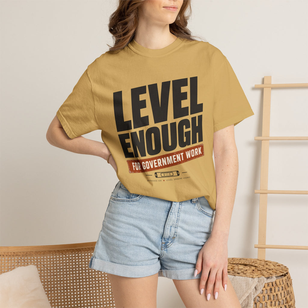 Level Enough - T-Shirt