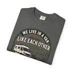 We Live In A Van And Still Like Each Other - T-Shirt