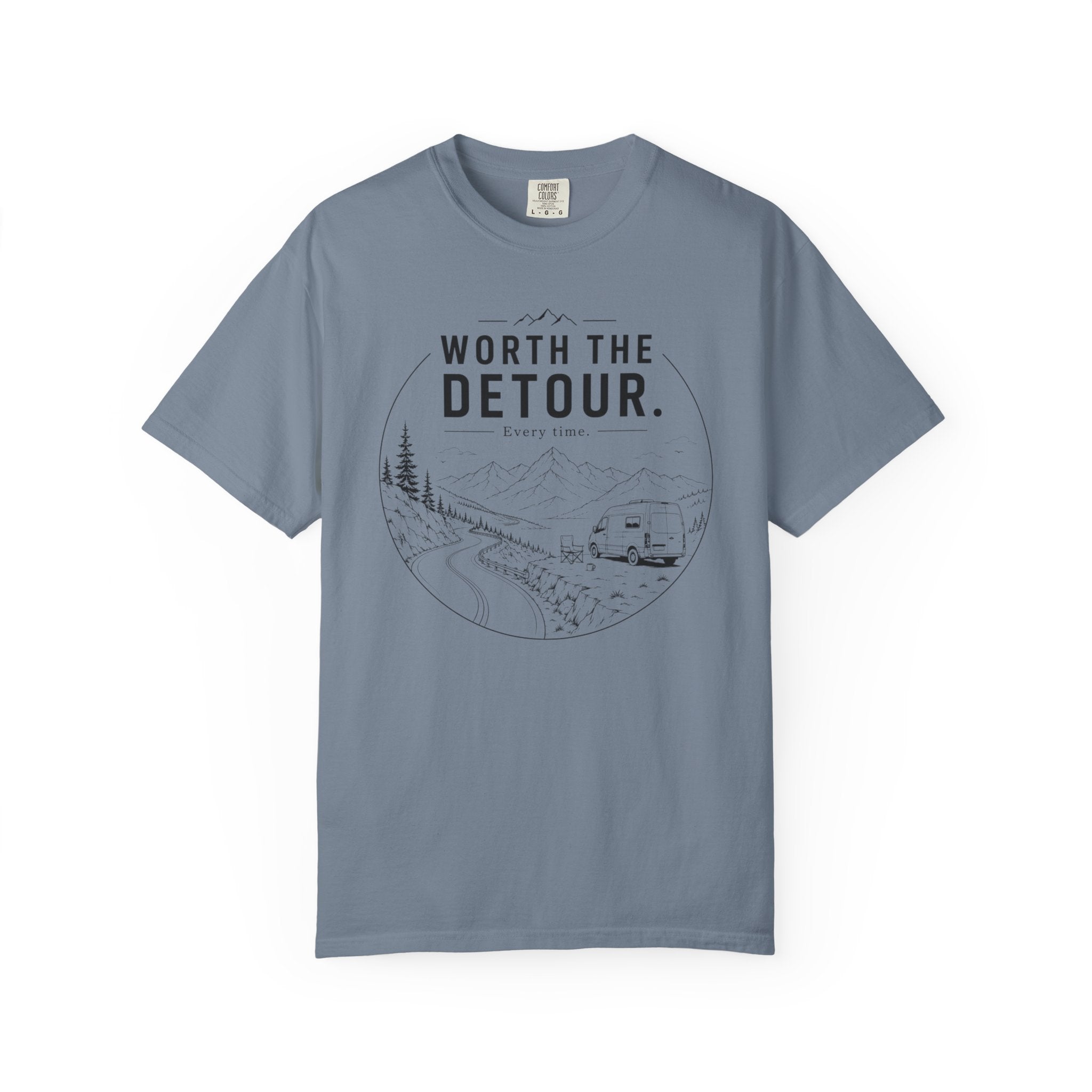 Worth The Detour Every Time - T-Shirt