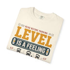 Read Before Parking Level Is A Feeling - T-Shirt