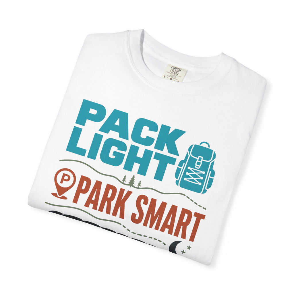 Pack Light Park Smart Sleep Outside - T-Shirt