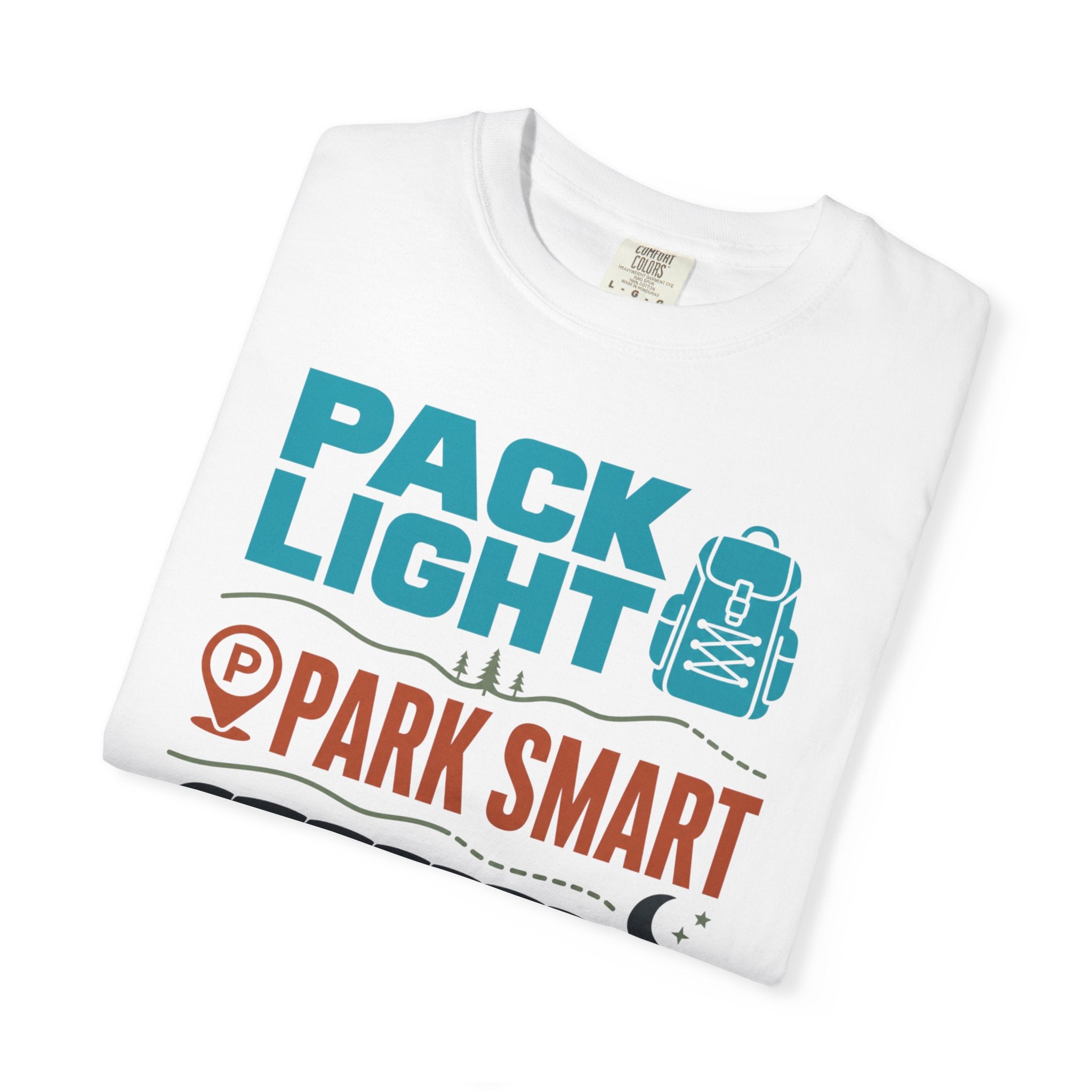Pack Light Park Smart Sleep Outside - T-Shirt