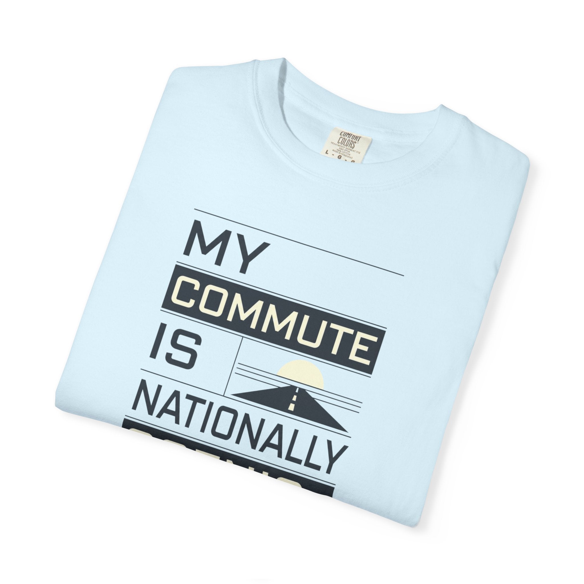My Commute Is Nationally Scenic - T-Shirt