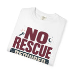 No Rescue Required - T-Shirt