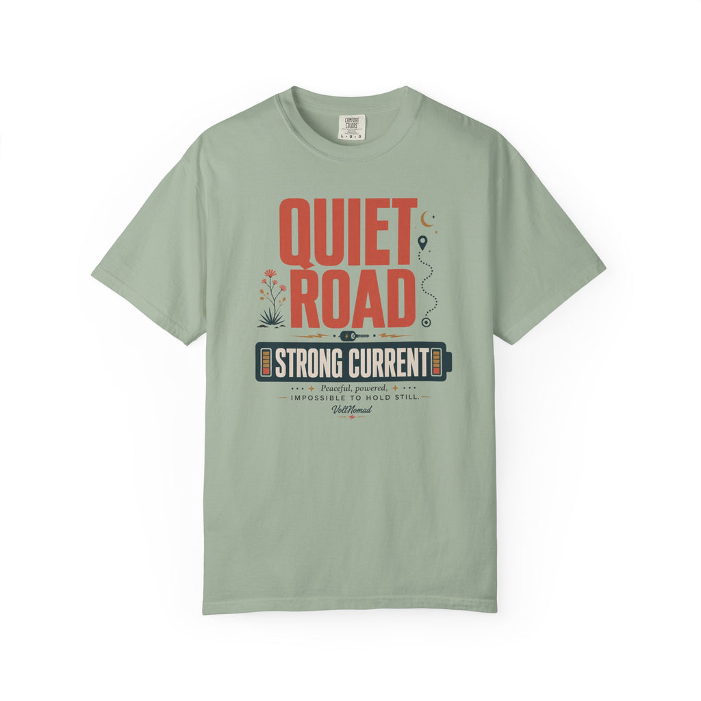 Quiet Road Strong Current - T-Shirt