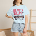 Beauty Sleep Try Level Ground - T-Shirt