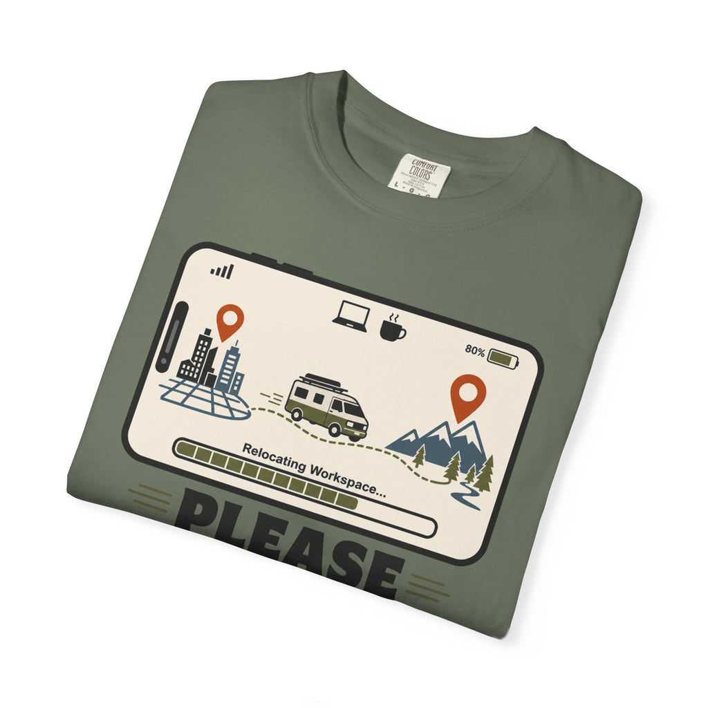 Please Hold I M Changing My Office View - T-Shirt