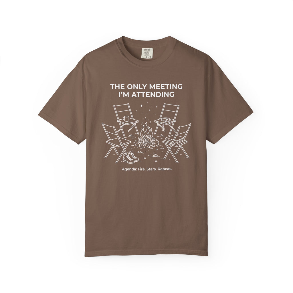 The Only Meeting I'm Attending - T-Shirt