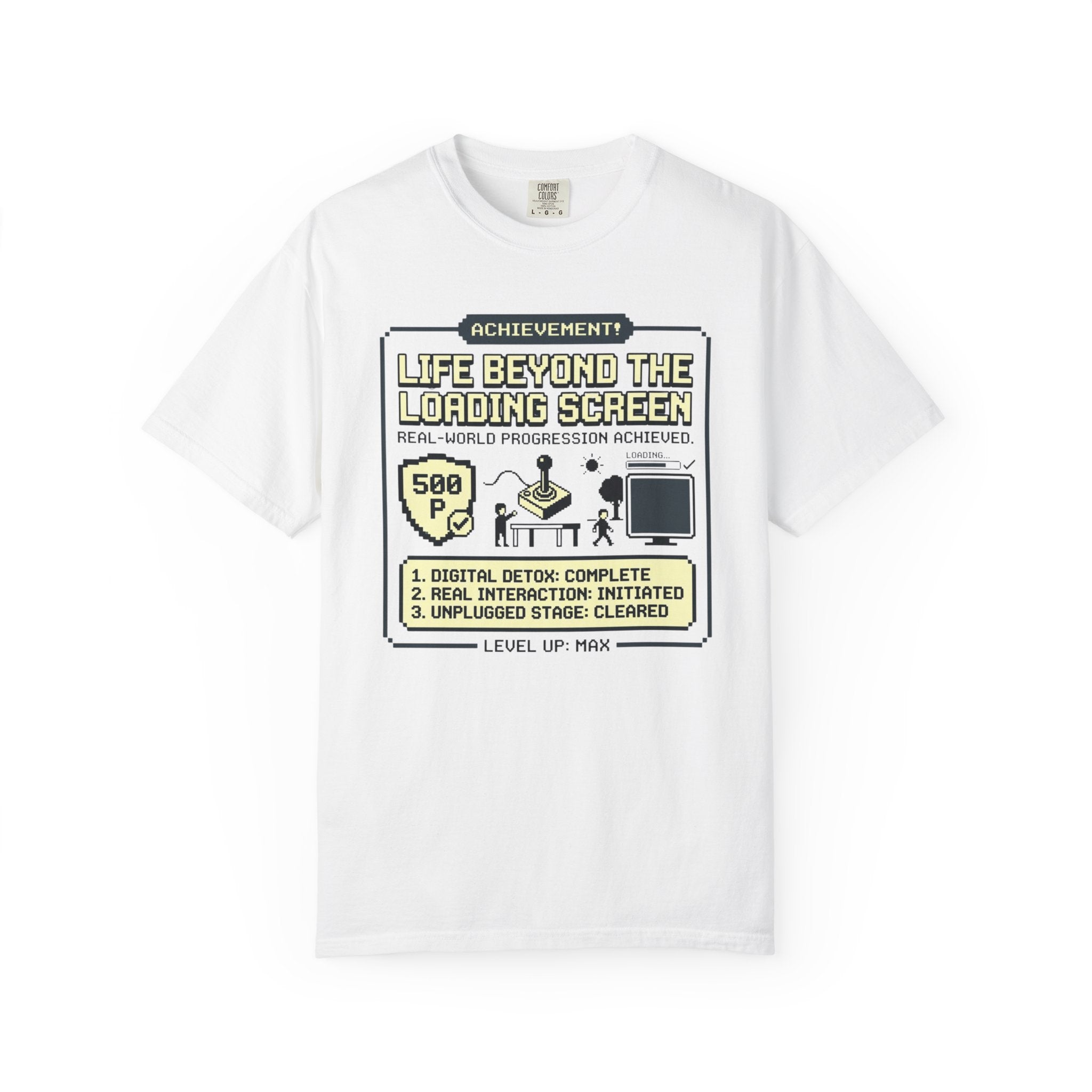 Life Beyond The Loading Screen - T-Shirt