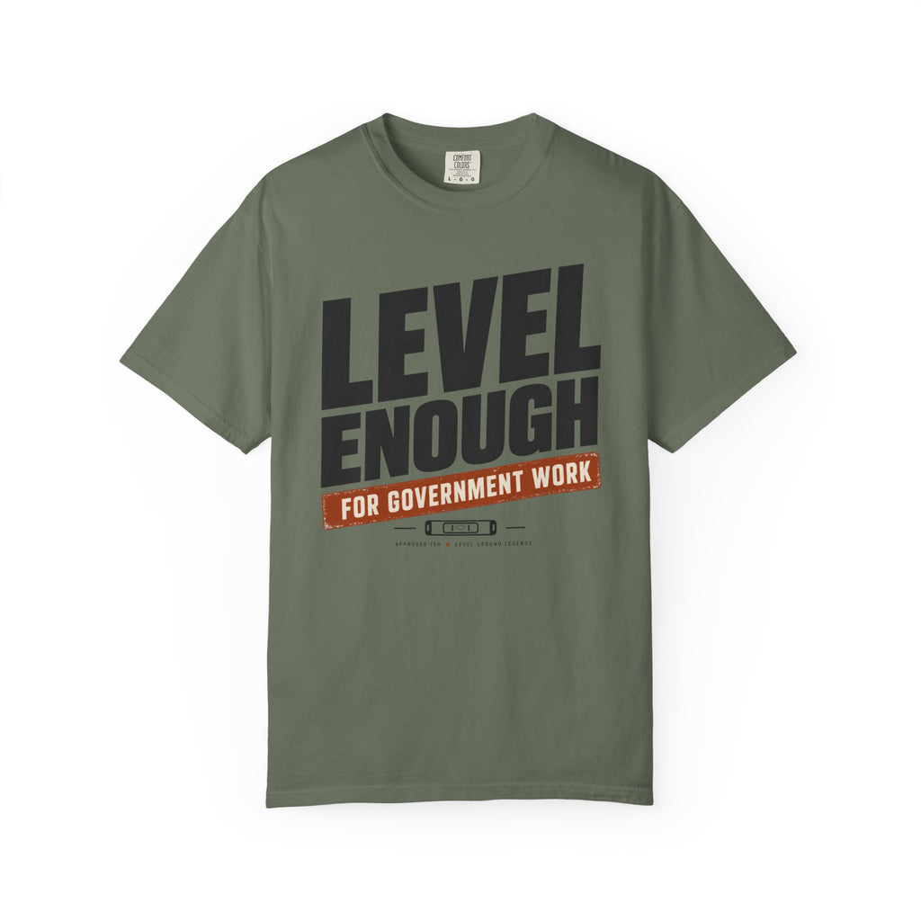 Level Enough - T-Shirt