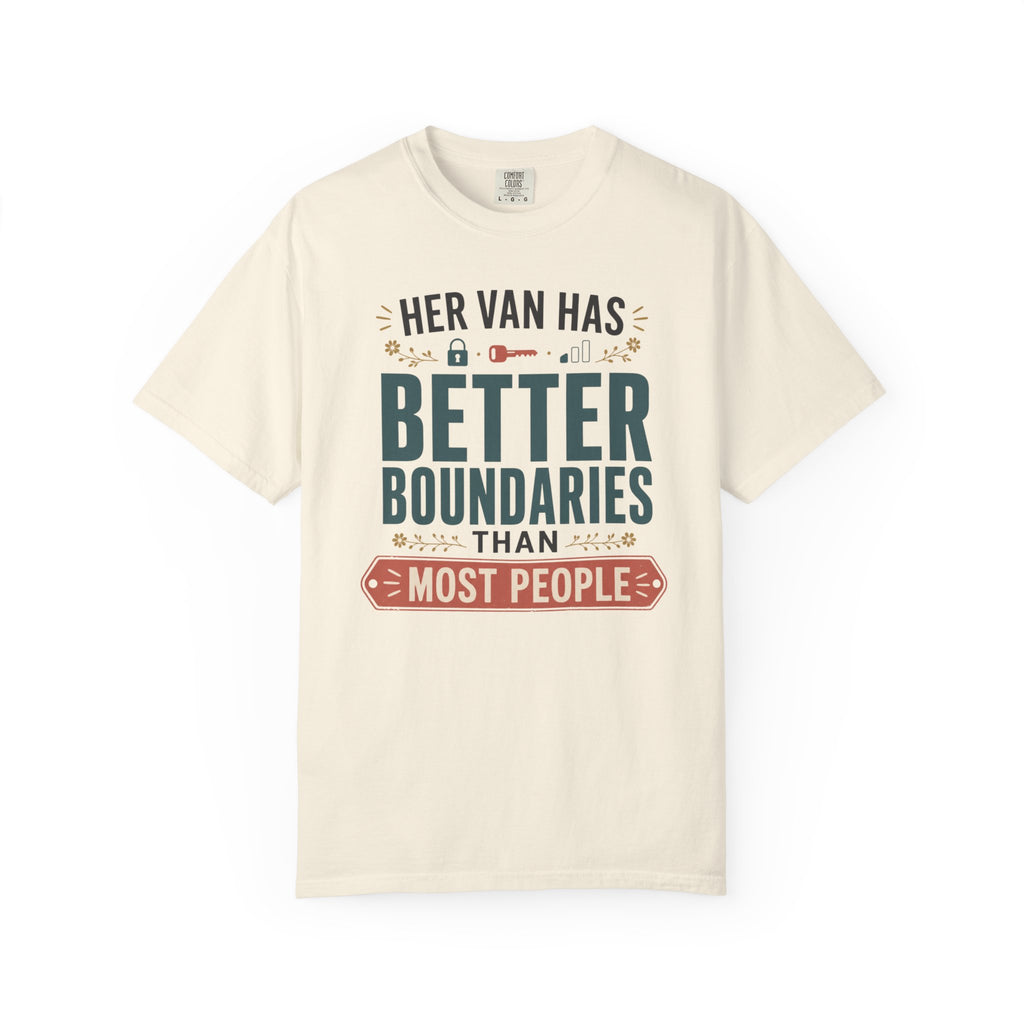 Her Van Has Better Boundaries Than Most People - T-Shirt