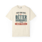 Her Van Has Better Boundaries Than Most People - T-Shirt
