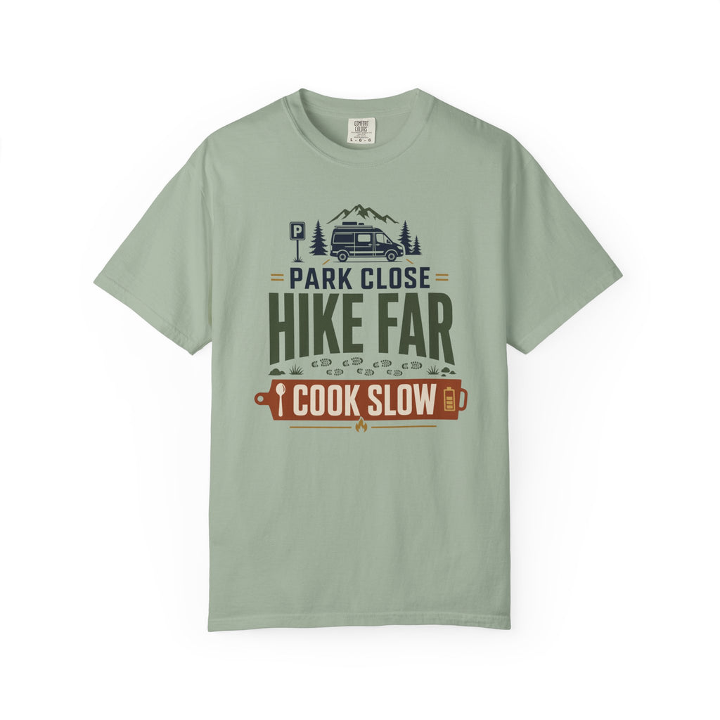 Park Close Hike Far Cook Slow - T-Shirt
