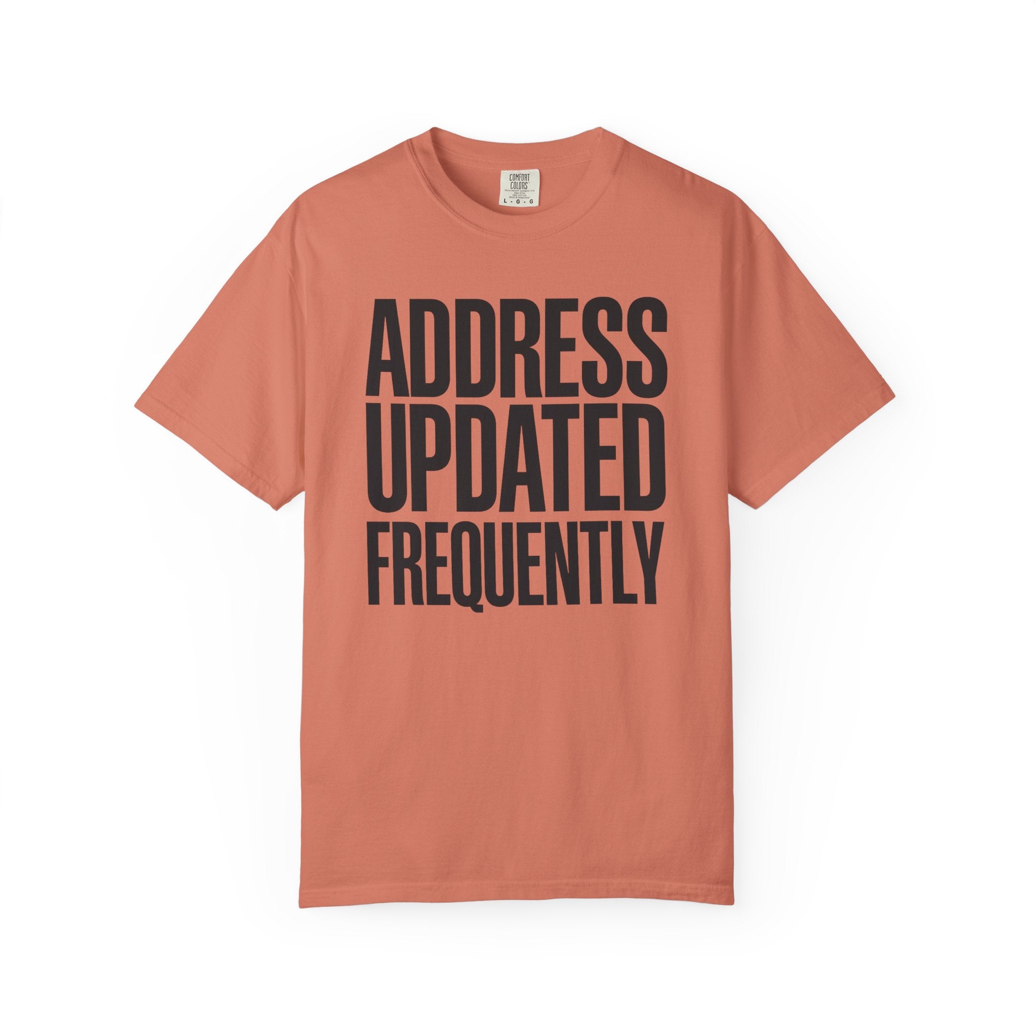 Address Updated Frequently - T-Shirt
