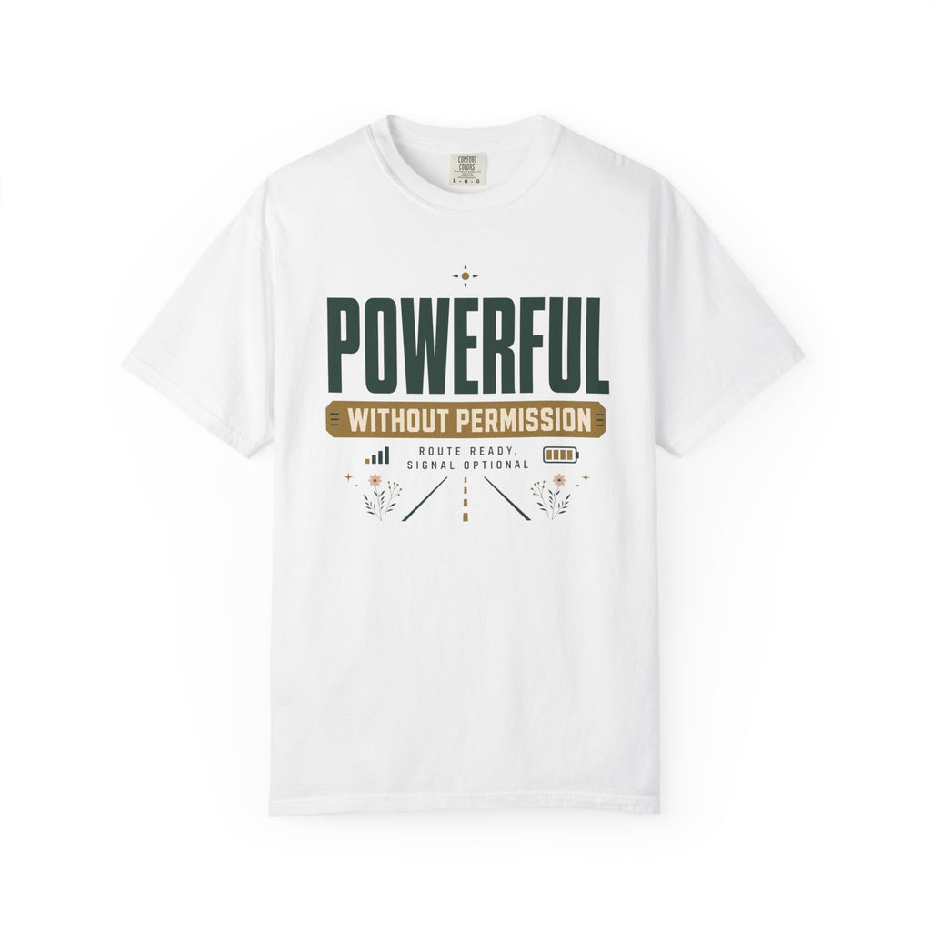 Powerful Without Permission - T-Shirt