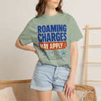 Roaming Charges May Apply - T-Shirt