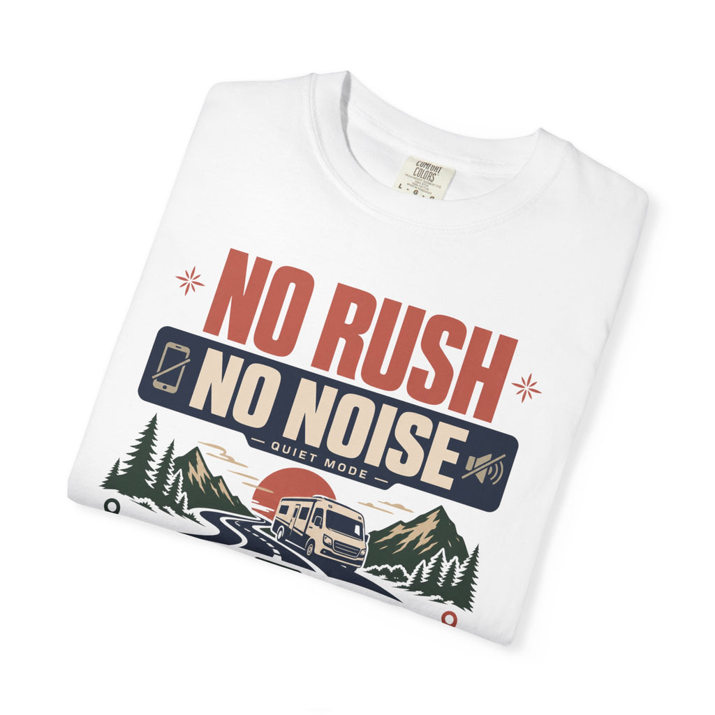 No Rush No Noise No Permission - T-Shirt