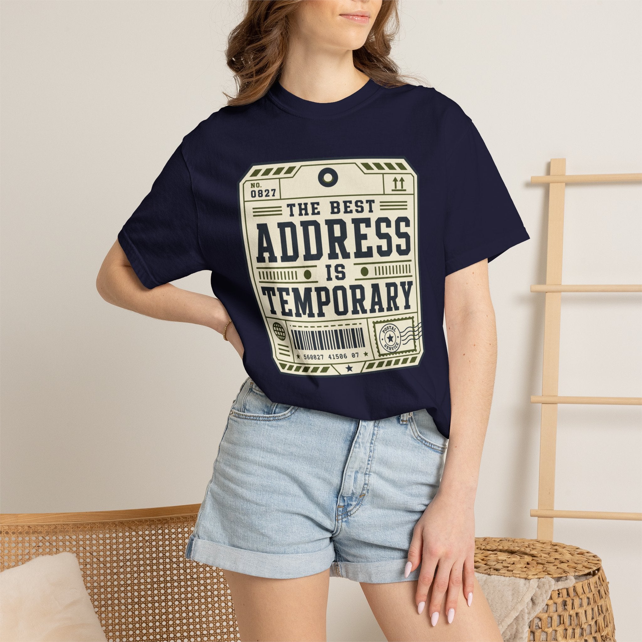 The Best Address Is Temporary - T-Shirt