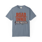 Road Owned Peace Protected - T-Shirt